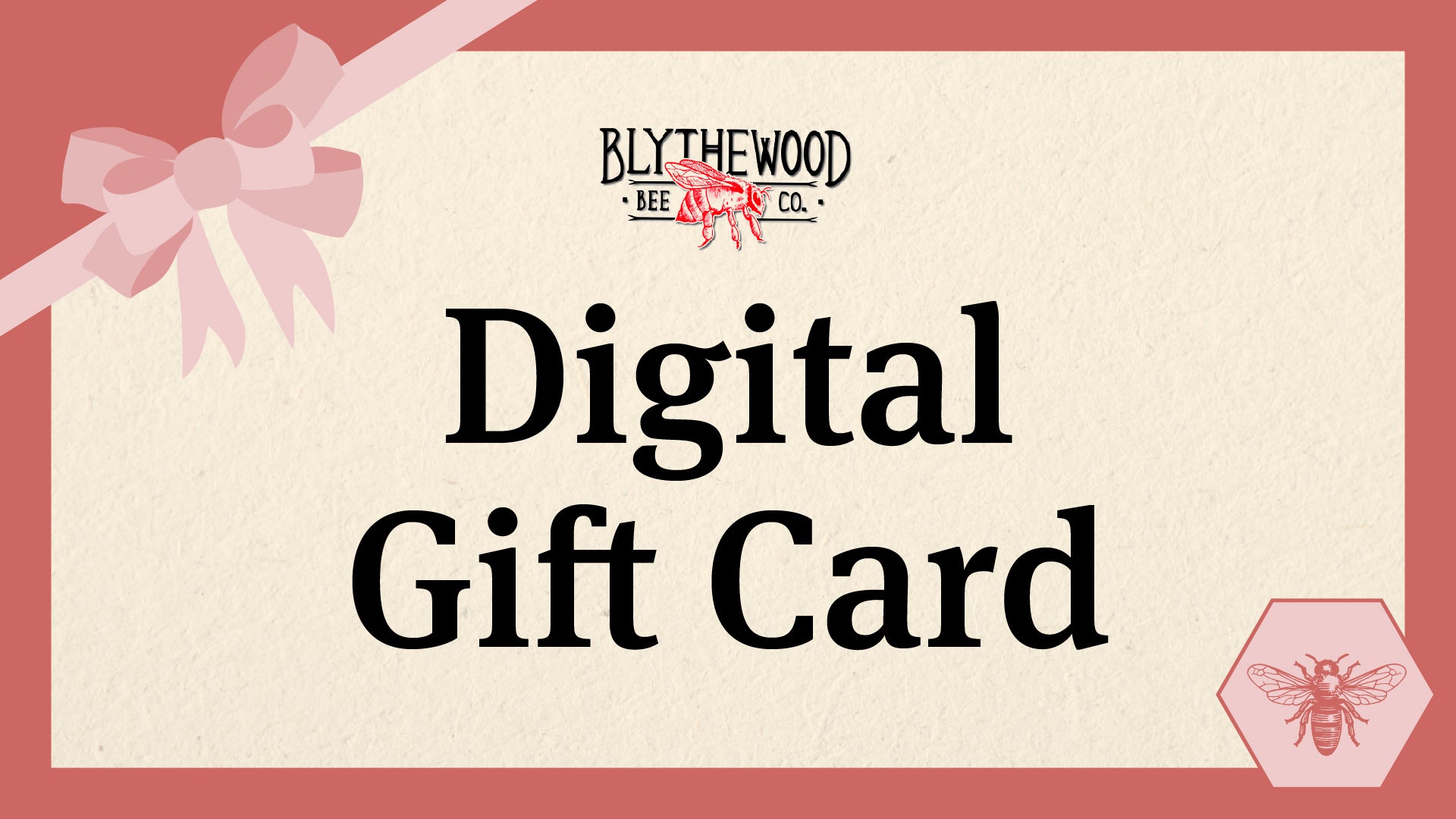 Blythewood Bee Company Gift Card